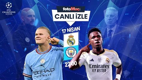 manchester city real madrid maçı canlı izle